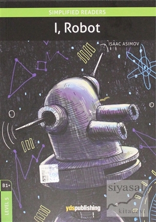 I, Robot (B1 - Level 5) Isaac Asimov