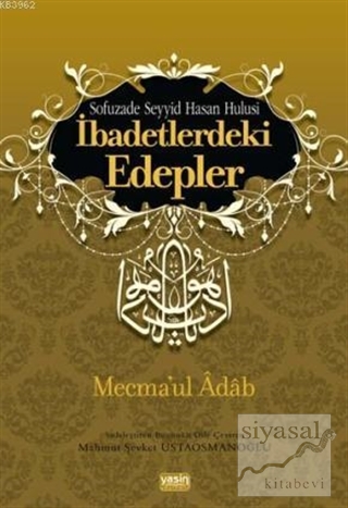 İbadetlerdeki Edepler - Mecma'ul Adab