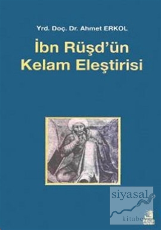İbn Rüşd'ün Kelam Eleştirisi Ahmet Erkol