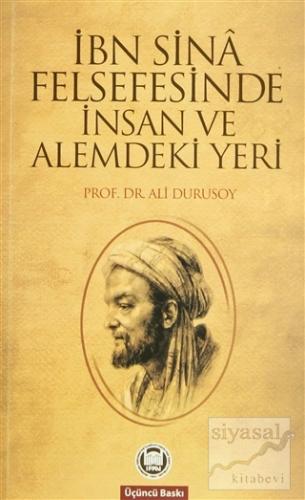 İbn Sina Felsefesinde İnsan ve Alemdeki Yeri Ali Durusoy