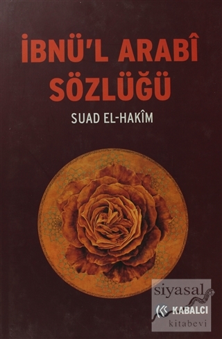 İbnü'l Arabi Sözlüğü (Ciltli) Suad El - Hakim