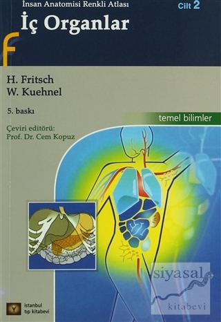İç Organlar - İnsan Anatomisi Renkli Atlası Cilt : 2 H. Fritsch
