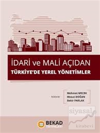 İdari ve Mali Açıdan Türkiye'de Yerel Yönetimler Kolektif