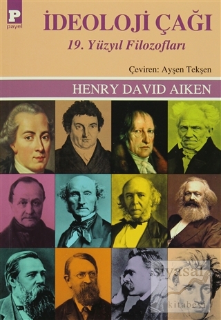 İdeoloji Çağı 19. Yüzyıl Filozofları Henry David Aiken