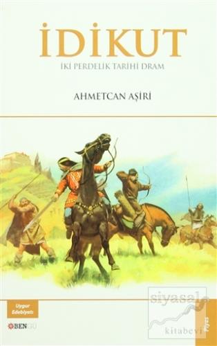İdikut - İki Perdelik Tarihi Dram Ahmetcan Aşiri