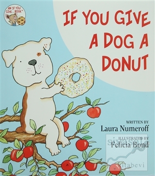 If You Give a Dog a Donut (Ciltli) Laura Numeroff