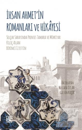 İhsan Ahmet'in Romanları ve Hikayesi Mustafa Özcan