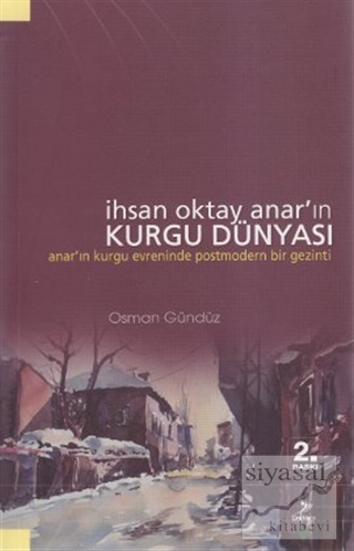 İhsan Oktay Anar'ın Kurgu Dünyası Osman Gündüz