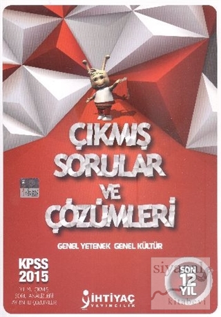 İhtiyaç 2015 KPSS Genel Yetenek Genel Kültür Çıkmış Sorular ve Çözümle