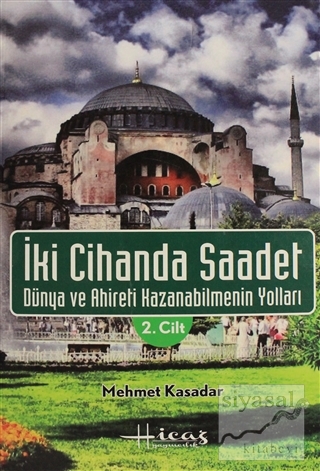 İki Cihanda Saadet Cilt: 2 Mehmet Kasadar