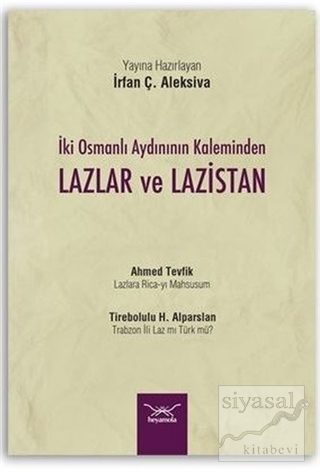 İki Osmanlı Aydınının Kaleminden Lazlar ve Lazistan Ahmed Tevfik