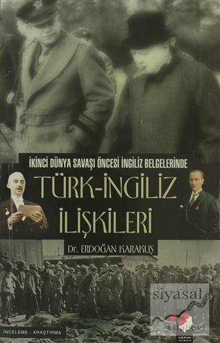 İkinci Dünya Savaşı Öncesi İngiliz İlişkileri Erdoğan Karakuş