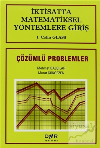 İktisatta Matematiksel Yöntemlere Giriş Çözümlü Problemler J. Colin Gl