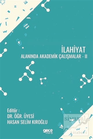 İlahiyat Alanında Akademik Çalışmalar 2 Hasan Selim Kıroğlu
