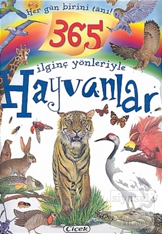 İlginç Yönleriyle Hayvanlar  Her Gün Birini Tanı (Ciltli)