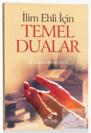 İlim Ehli İçin Temel Dualar M. İsmail Kemaloğlu