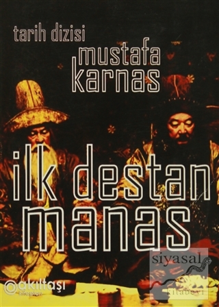 İlk Destan Manas Mustafa Karnas