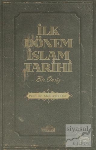 İlk Dönem İslam Tarihi Abdülaziz Duri
