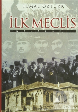 İlk Meclis (Ciltli) Kemal Öztürk