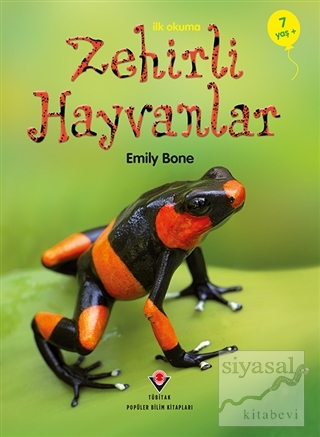 İlk Okuma - Zehirli Hayvanlar Emily Bone
