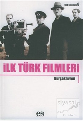 İlk Türk Filmleri Burçak Evren