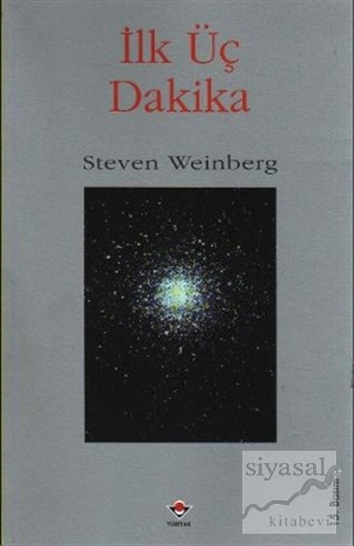 İlk Üç Dakika Steven Weinberg