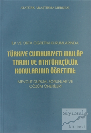 İlk ve Orta Öğretim Kurumlarında Türkiye Cumhuriyeti İnkılap Tarihi ve