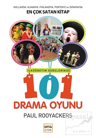 İlköğretim Derslerinde 101 Drama Oyunu Paul Rooyackers