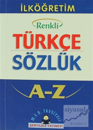 İlköğretim Okulları İçin Renkli Türkçe Sözlük A-Z Kolektif
