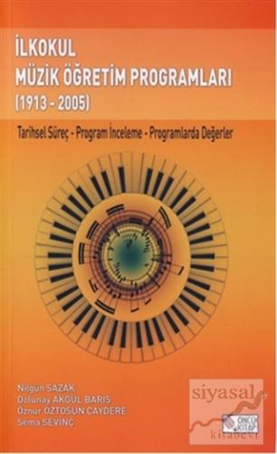İlkokul Müzik Öğretim Programları (1913-2005) Dolunay Akgül Barış