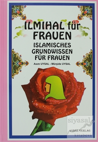 Ilmihal Für Frauen Islamisches Grundwissen für Frauen (Ciltli) Asım Uy