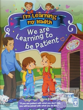 I'm Learning My Hadith - We Are Learning To Be Patient Nur Kutlu