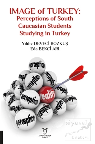 Image of Turkey: Perceptions of South Caucasian Students Studying in T