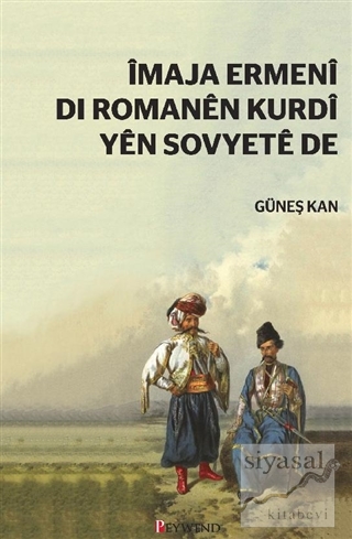 İmaja Ermeni Di Romanen Kurdi Yen Sovyete De Güneş Kan