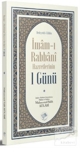 İmam-ı Rabbani Hazretlerinin 1 Günü Muhammed Salih Külabi