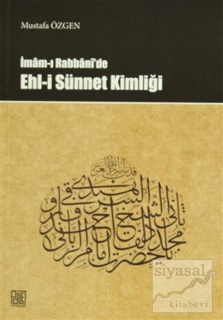 İmam-ı Rabbani'de Ehl-i Sünnet Kimliği Mustafa Özgen