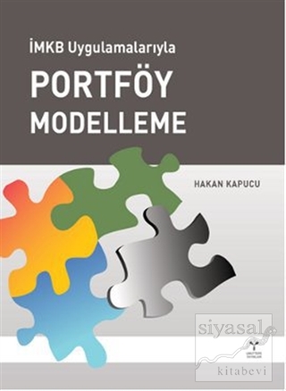 İMKB Uygulamalarıyla Portföy Modelleme Hakan Kapucu