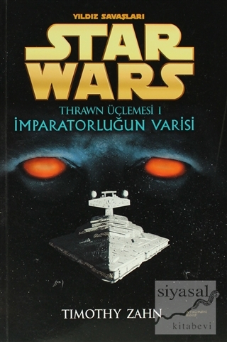 İmparatorluğun Varisi - Yıldız Savaşları Star Wars Thrawn Üçlemesi 1 T