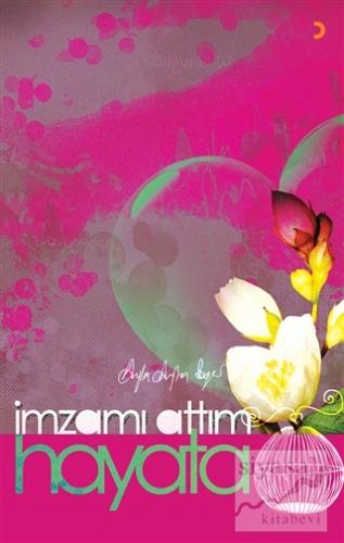 İmzamı Attım Hayata