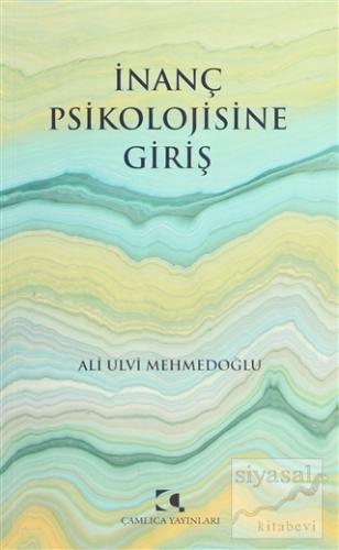 İnanç Psikolojisine Giriş Ali Ulvi Mehmedoğlu
