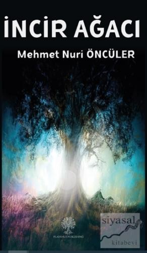 İncir Ağacı Mehmet Nuri Öncüler