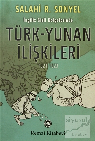 İngiliz Gizli Belgelerinde Türk-Yunan İlişkileri Salahi R. Sonyel