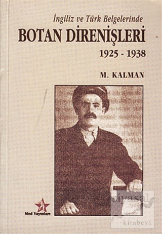 İngiliz ve Türk Belgelerinde Botan Direnişleri M. Kalman