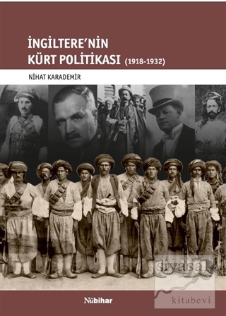 İngiltere'nin Kürt Politikası 1918-1932 Nihat Karademir