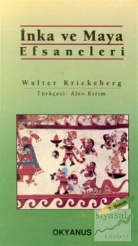 İnka ve Maya Efsaneleri Walter Krickeberg