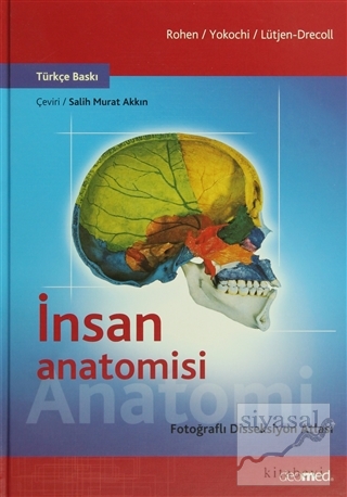 İnsan Anatomisi - Fotoğraflı Disseksiyon Atlası (Ciltli) Johannes W. R
