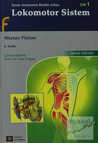 İnsan Anatomisi Renkli Atlası Cilt:1 - Lokomotor Sistem Werner Platzer