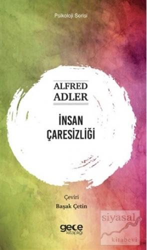 İnsan Çaresizliği Alfred Adler