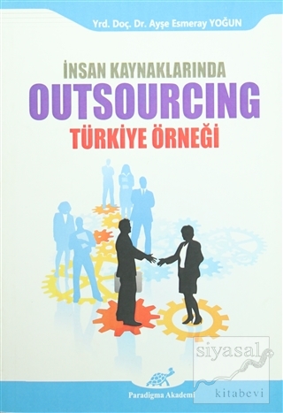İnsan Kaynaklarında Outsourcing  - Türkiye Örneği