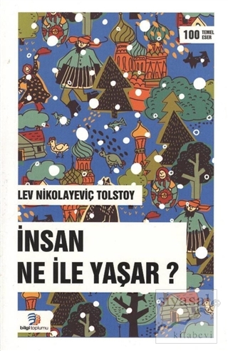 İnsan Ne ile Yaşar? Lev Nikolayeviç Tolstoy